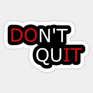 Don't Quit Black and red graphic design Sticker